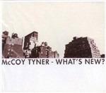 What's New? - CD Audio di McCoy Tyner