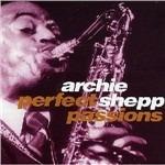 Perfect Passions - CD Audio di Archie Shepp