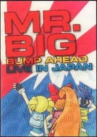 Mr. Big. Bump Ahead. Live in Japan (DVD) - DVD di Mr. Big,MR