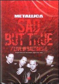 Metallica. Sad But True. Live in Baltimore (DVD) - DVD di Metallica