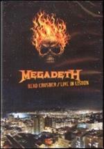 Megadeath. Head Crusher. Live in Lisbon (DVD)