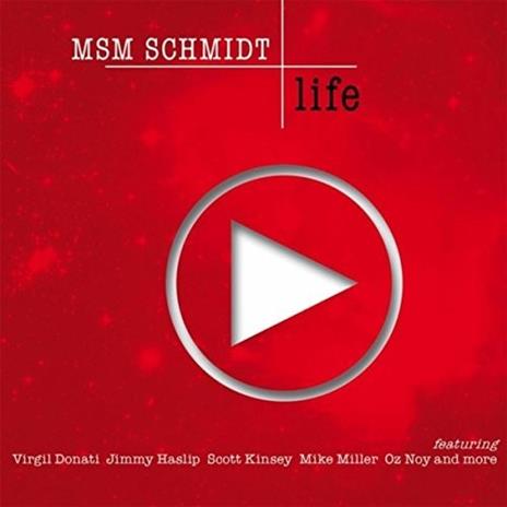 Life - CD Audio di Msm Schmidt