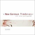 New German Timbres - CD Audio di Int. Mto Jazz Quartet