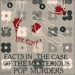 Facts In The Case Of The Mysterious Pop - CD Audio di Mr. Eart