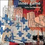 Inner Game - CD Audio di Julia Oschewsky