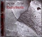 Karabash - CD Audio di Belem Trio
