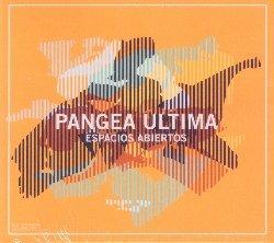 Espacios Abiertos - CD Audio di Pangea Ultima
