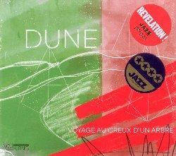 Voyage Au Creux D'Un Arbre - CD Audio di Dune