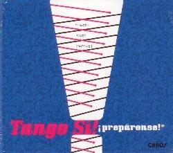 Preparense! - CD Audio di Tango Si!