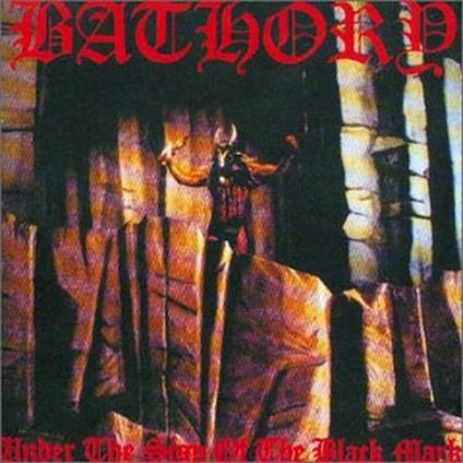Under the Sign of the Black Mark - CD Audio di Bathory