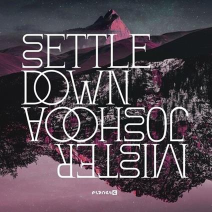 Settle Down Ep - Vinile LP di Mister Joshooa