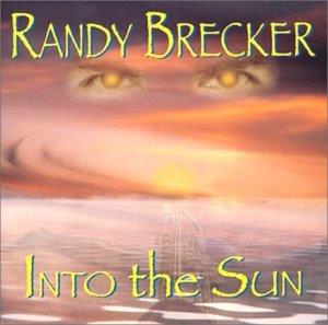 Into the Sun - CD Audio di Randy Brecker