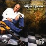 Leaving at Dawn - SuperAudio CD ibrido di Allan Taylor