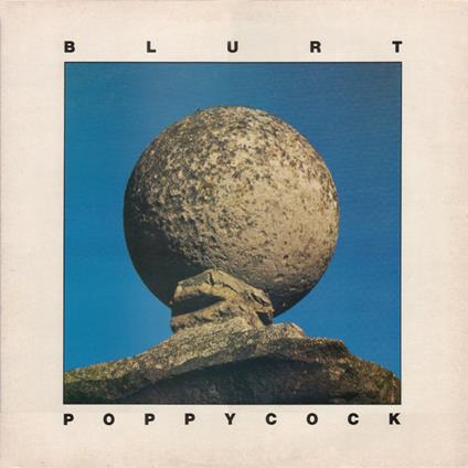Poppycock - CD Audio di Blurt