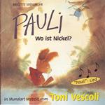 Pauli (Wo ist Nickel?) (Schweizer Mundart)