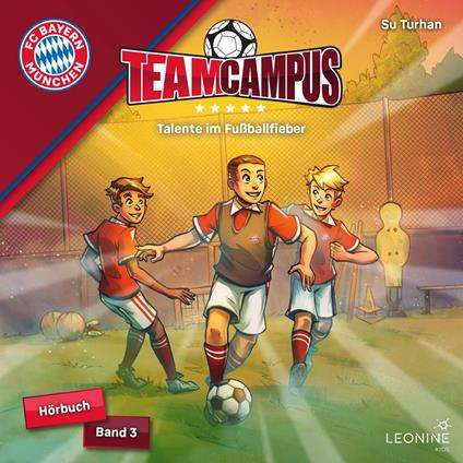 FC Bayern Team Campus - Talente im Fußballfieber (Band 3)
