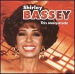 This Masquerade - CD Audio di Shirley Bassey