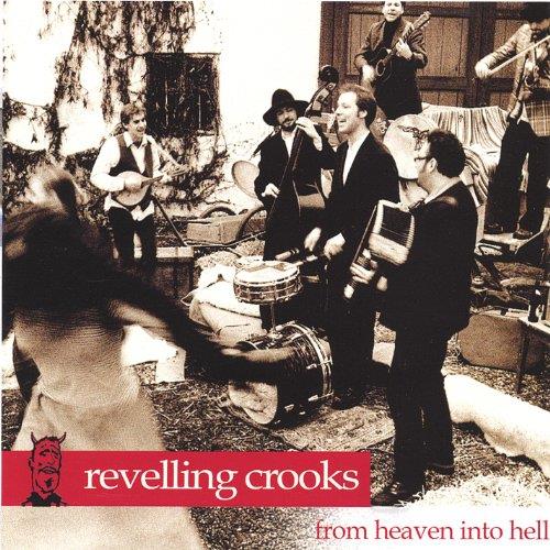 From Heaven Into Hell - CD Audio di Revelling Crooks