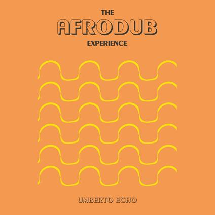The Afrodub Experience - Vinile LP di Umberto Echo