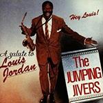 Hey Louis! A Salute to Louis Jordan