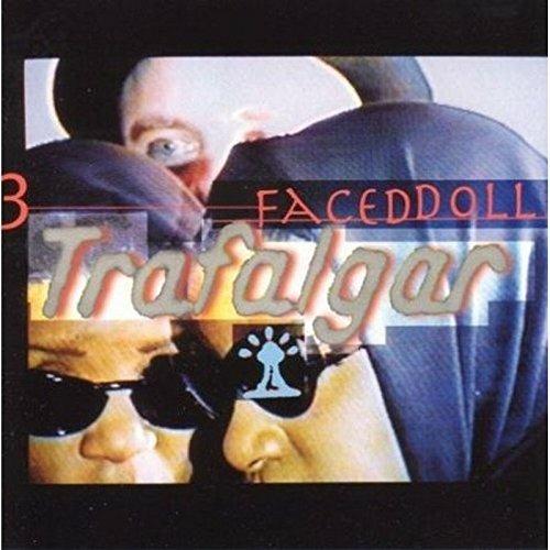 3 Faced Doll - CD Audio di Trafalgar