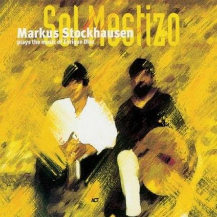 Sol Mestizo - CD Audio di Markus Stockhausen