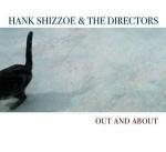 Out and About - CD Audio di Hank Shizzoe & the Directors