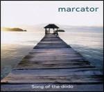 Song of the Dodo - CD Audio di Marcator