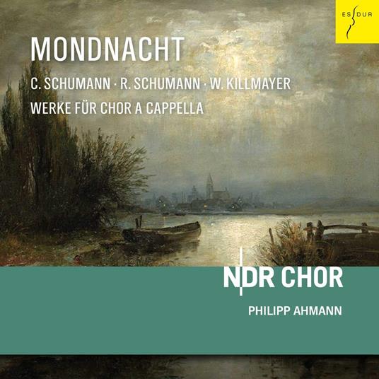 Mondnacht. Werke Für Chor A Capella - CD Audio di Philipp Ahmann