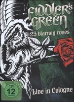 Fiddler's Green. 25 Blarney Roses. Live in Cologne (DVD)