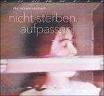 Nicht Sterben. Aufpassen