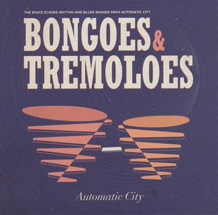 Bongos & Tremoloes - Vinile LP di Automatic City