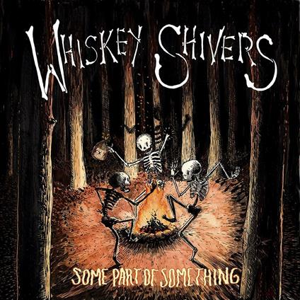 Some Part of Something - Vinile LP + CD Audio di Whiskey Shivers