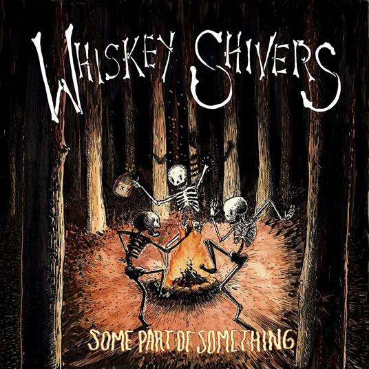 Some Part of Something - Vinile LP + CD Audio di Whiskey Shivers