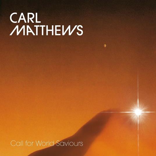 Call for World Saviours - Vinile LP di Carl Matthews