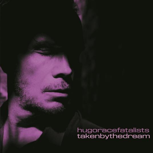 Taken by the Dream - Vinile LP di Hugo Race Fatalists