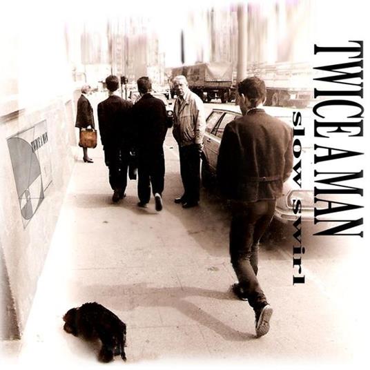 Slow Swirl - CD Audio di Twice a Man