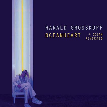Oceanheart - Vinile LP di Harald Grosskopf