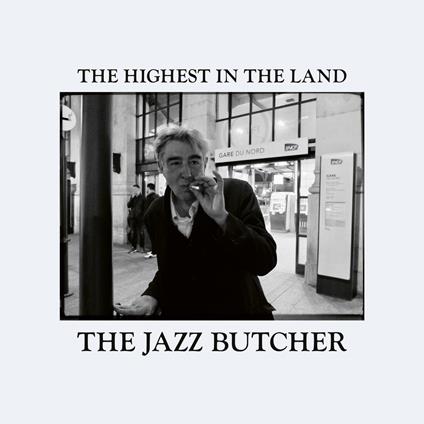 The Highest in the Land - Vinile LP di Jazz Butcher