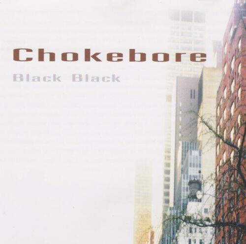 Black Black - CD Audio di Chokebore