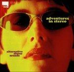 Adventures in Stereo - Alternative Stereo Sounds