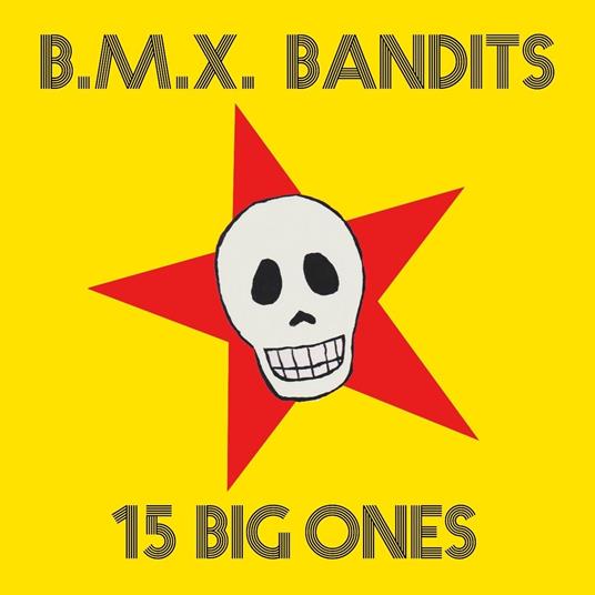 15 Big Ones - CD Audio di BMX Bandits