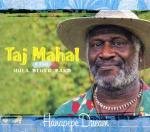 Hanapepe Dream - CD Audio di Taj Mahal,Hula Blues