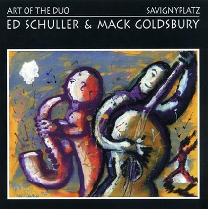 Art of the Duo. Savignyplatz - CD Audio di Ed Schuller,Mack Goldsbury