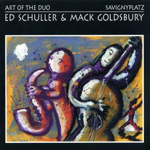 Art of the Duo. Savignyplatz - CD Audio di Ed Schuller,Mack Goldsbury