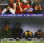 So You Wanna Be A Rock 'N' Roll Compilation