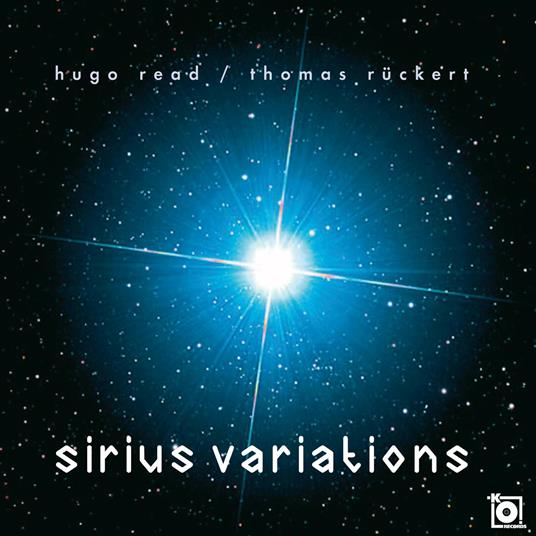 Sirius Variations - CD Audio di Thomas Ruckert,Hugo Read
