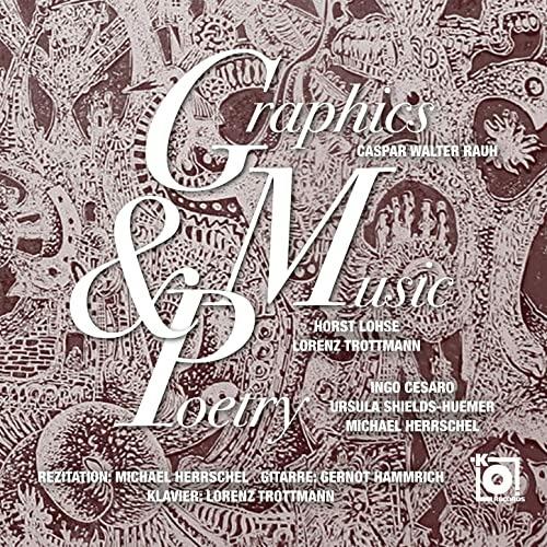Graphics in Music & Poetry - CD Audio di Lorenz Trottmann,Horst Lohse