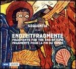 Endzeitfragmente - CD Audio di Sequentia