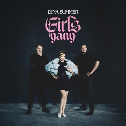 Girls Gang - CD Audio di Dina Summer